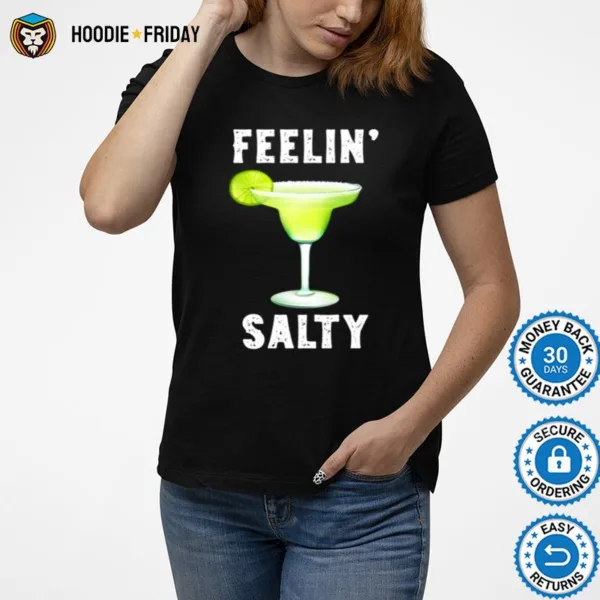 Feelin Salty Cinco De Mayo Shirts