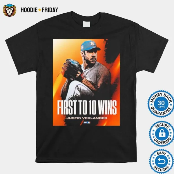 First To 10 Wins Justin Verlander Shirts