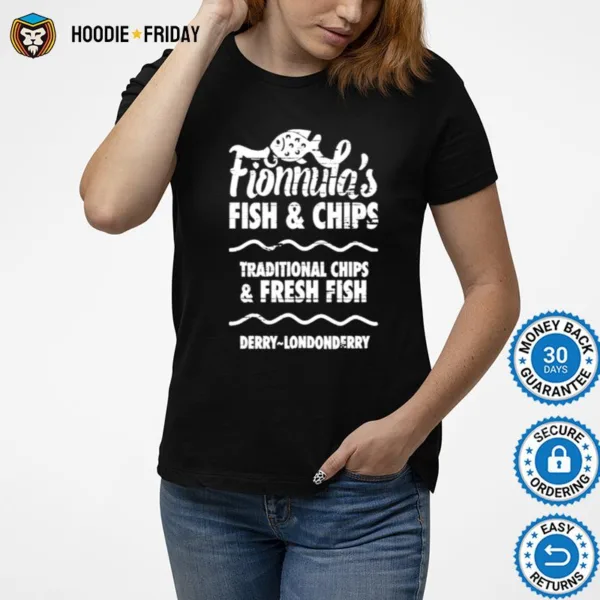 Fish And Chips In Northern Ireland Derry Girls Shirts