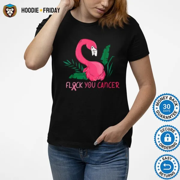 Flock You Flamingo Breast Cancer Awareness Shirts