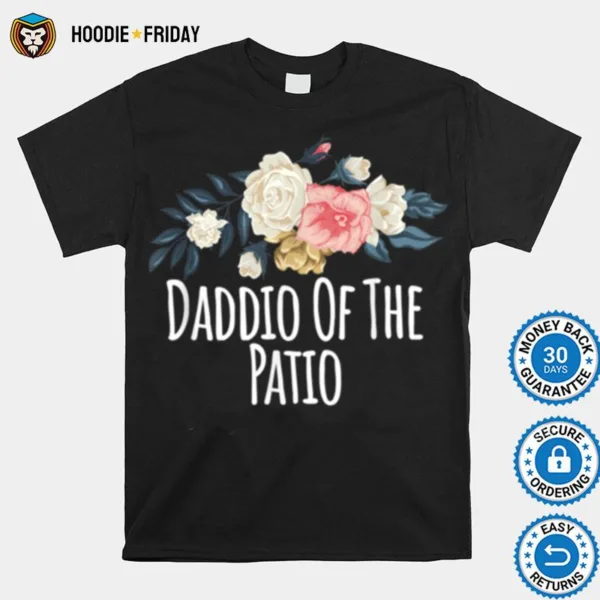 Floral Flowers Daddio Of The Patio Shirts