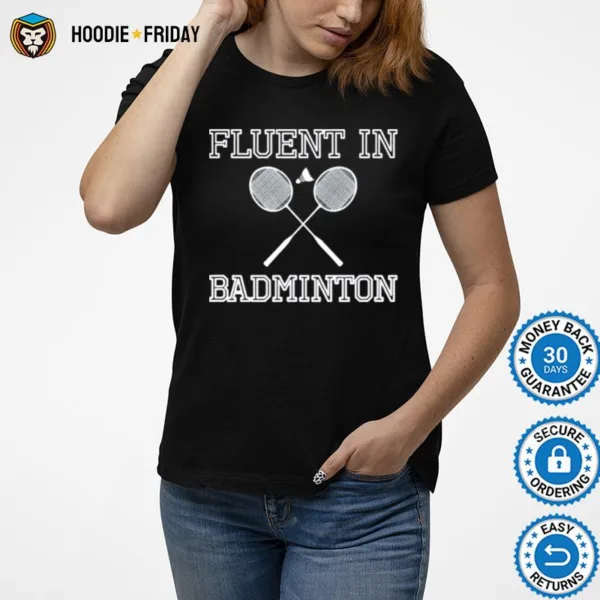 Fluent In Badminton Shirts