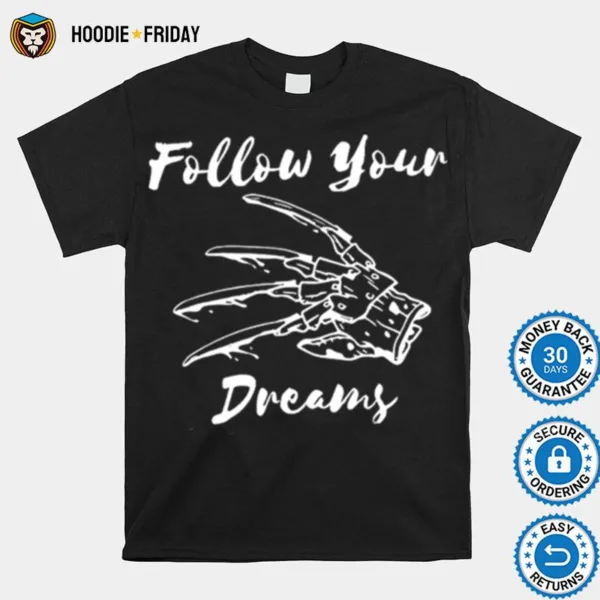 Follow Your Dreams Halloween Shirts