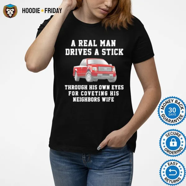 Ford A Real Man Drives A Stick Shirts