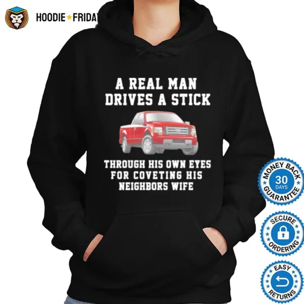 Ford A Real Man Drives A Stick Shirts