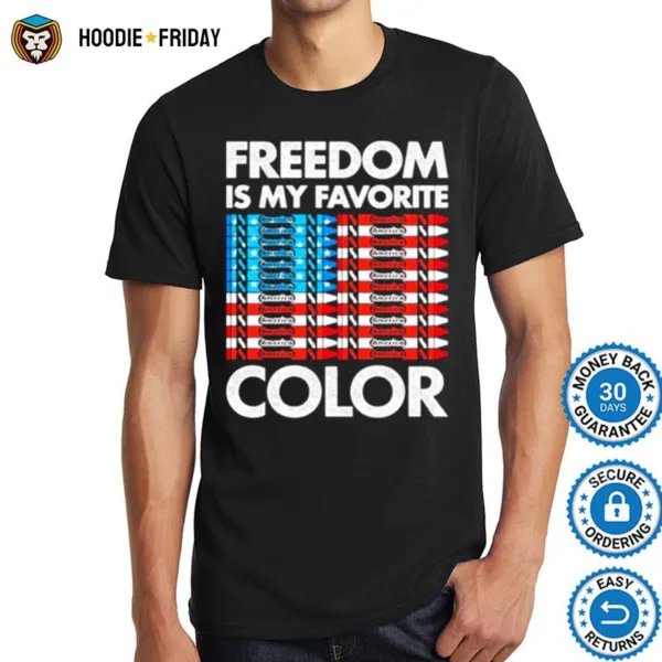 Freedom Is My Favorite Color American Flag Shirts