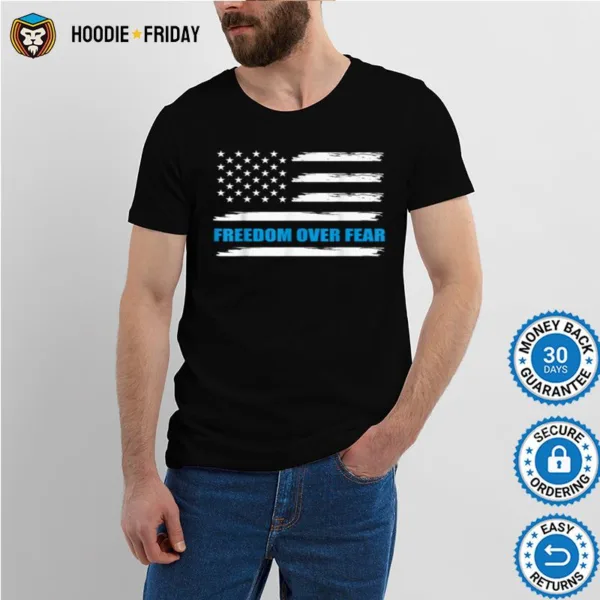 Freedom Over Fear U.S Flag Veteran Soldier T B09Znsrllq Shirts