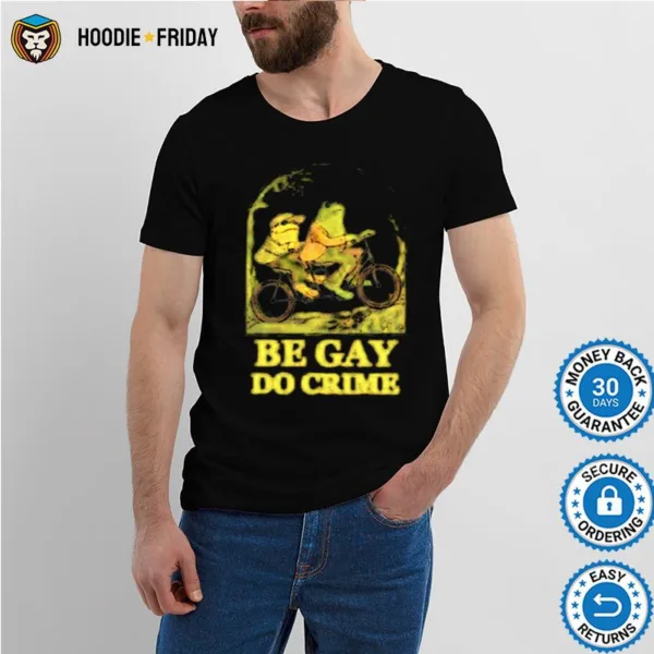 Frog And Toad Be Gay Do Crime Shirts