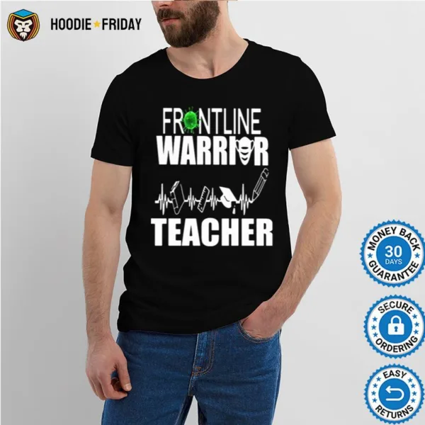 Frontline Warrior Teacher Mask Corona Virus Shirts