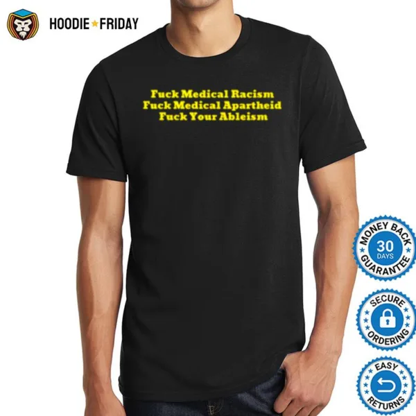 Fuck Medical Racism Fuck Medical Apartheid Shirts