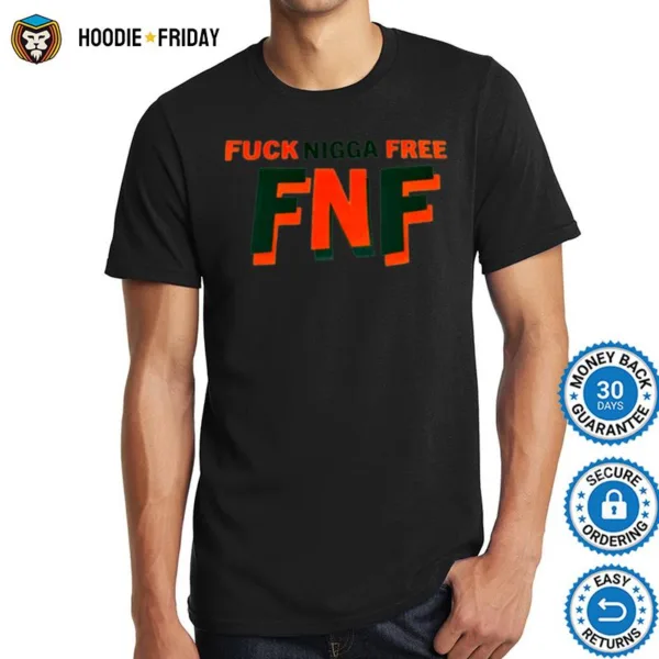 Fuck Nigga Free Fnf Shirts