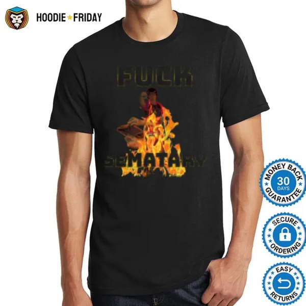 Fuck Sematary Funny Fire Rap Music Shirts