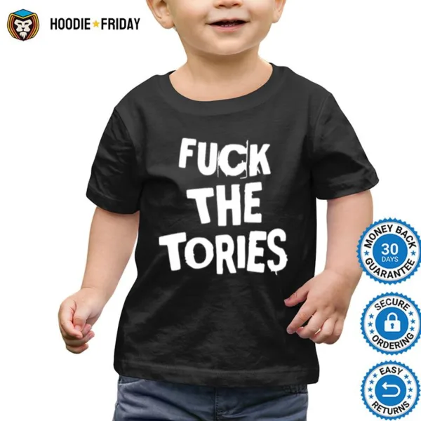 Fuck The Tories Shirts