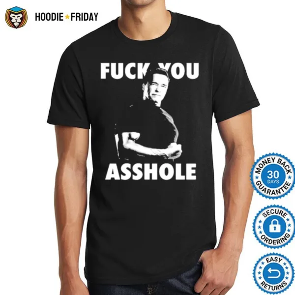 Fuck You Asshole Shirts