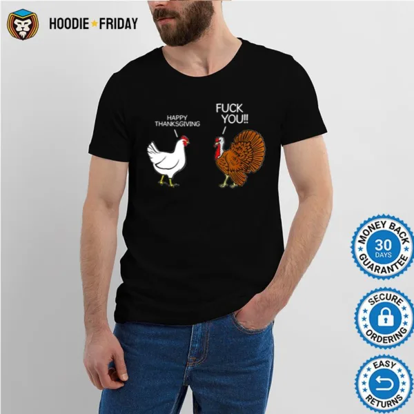 Fuck You Chicken Turkey Hates Happy Thanksgiving Shirts