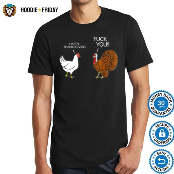 Fuck You Chicken Turkey Hates Happy Thanksgiving Shirts