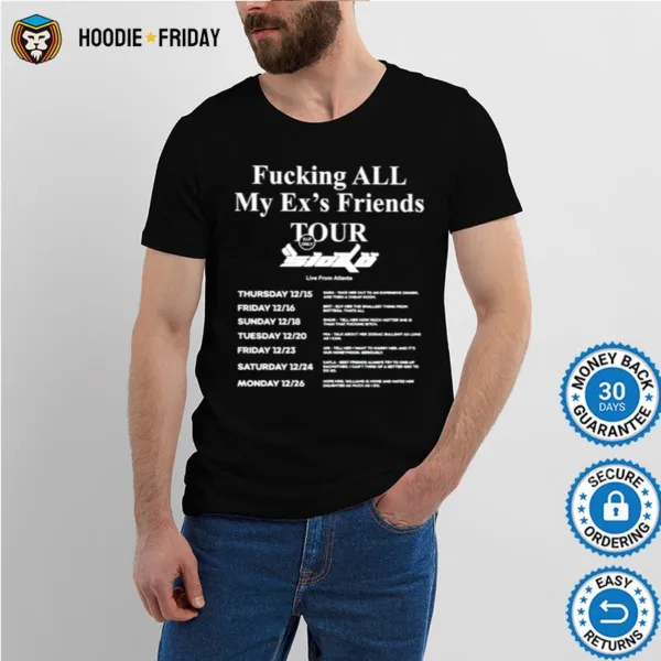 Fucking All My Ex? Friends Tour Shirts