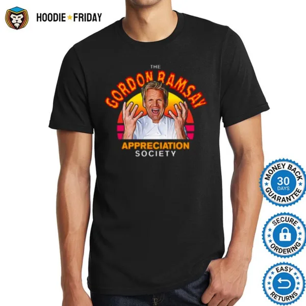 Funny Gordon Ramsay Appreciation Society Fan Shirts