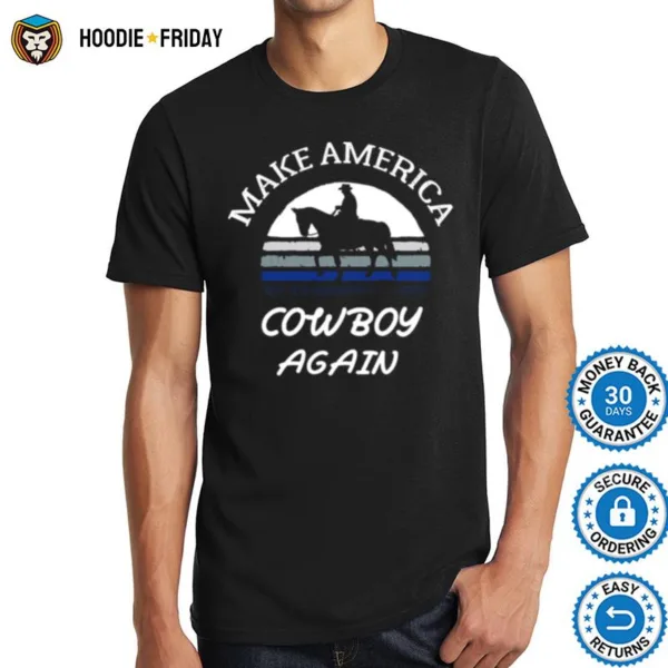 Funny Southern Make America Cowboy Again Retro And Vintage Sunset Shirts