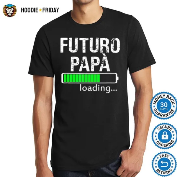 Futuro Papa Loading Shirts