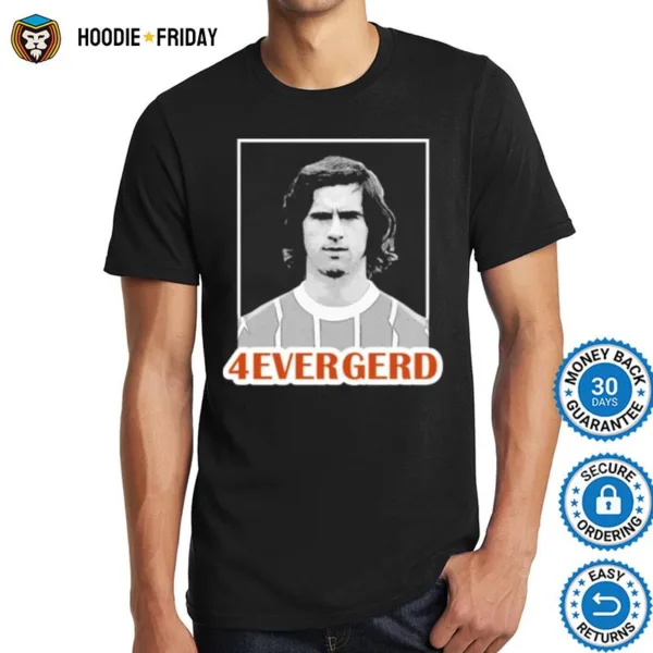 Gerd Muller Rip The Football Legend 4Ever Gerd Shirts