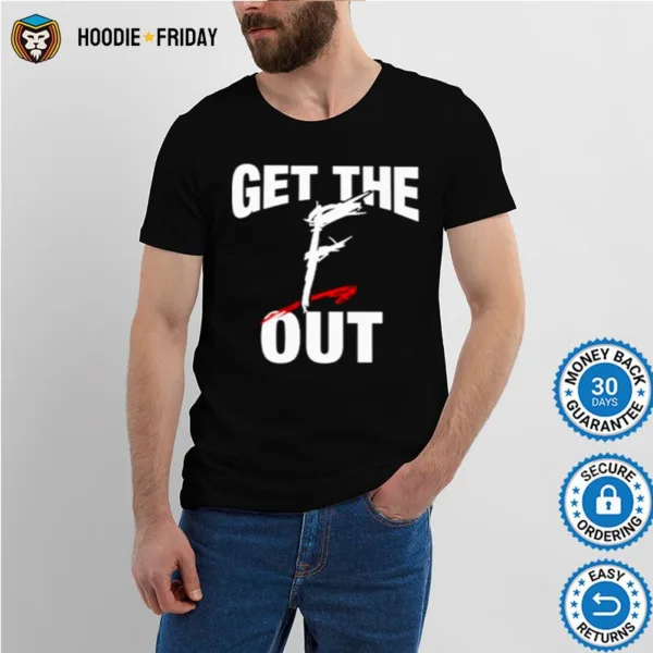 Get The F Ou Shirts