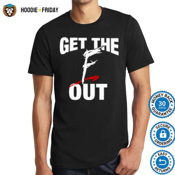 Get The F Ou Shirts