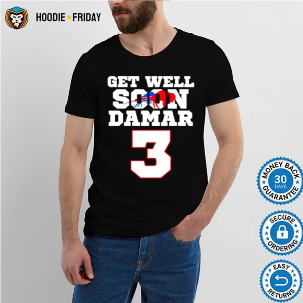 Get Well Soon Damar Hamlin Buffalo Bills Shirts