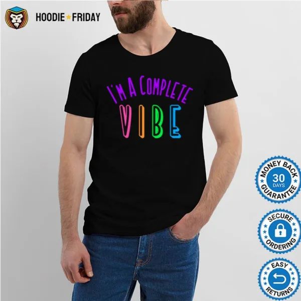 Ggt Im A Complete Vibe Positive Confident Rainbow Shirts