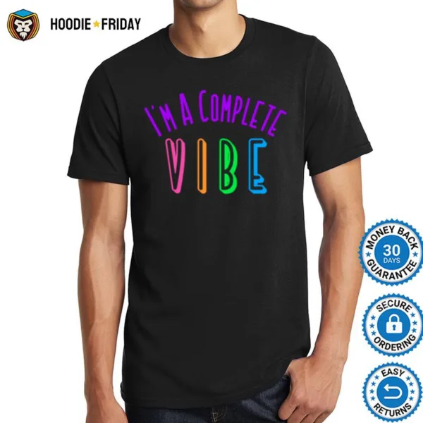 Ggt Im A Complete Vibe Positive Confident Rainbow Shirts