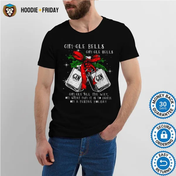 Gin Gle Bells Gin Gle Bells Gin Gin Shirts