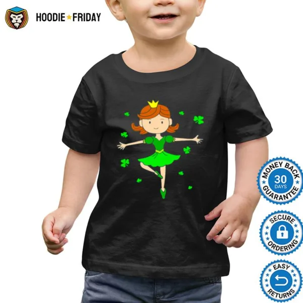 Girl Ballerina Dancing Princess St. Patricks Day Shirts