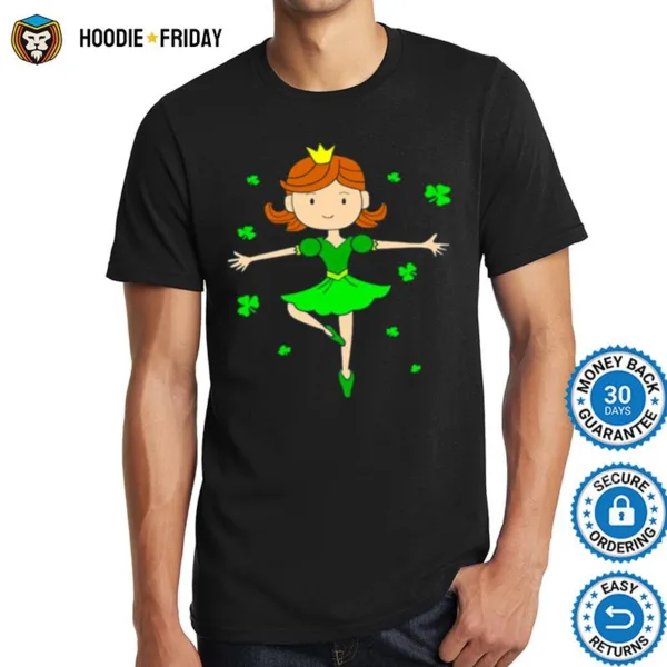 Girl Ballerina Dancing Princess St. Patricks Day Shirts