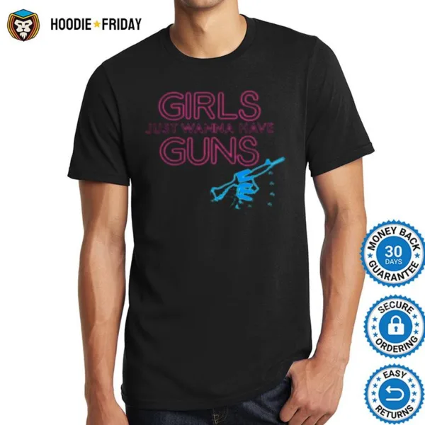 Girls Just Wanna Have Guns Shirts