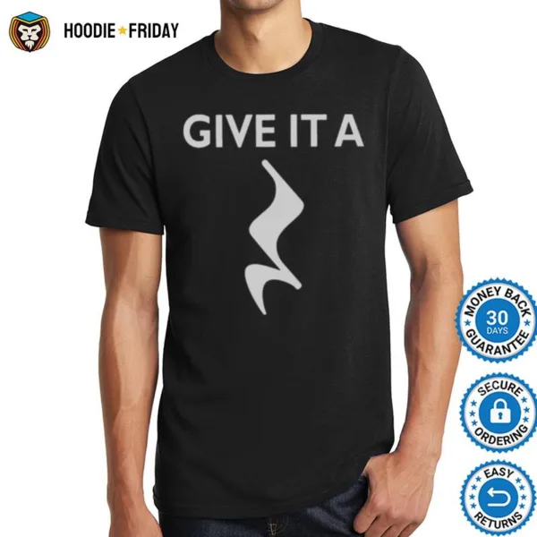 Give It A Rest Funny Shirts