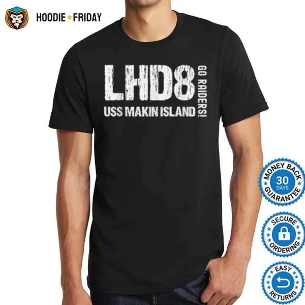 Go Raiders Lhd8 Uss Makin Island Shirts