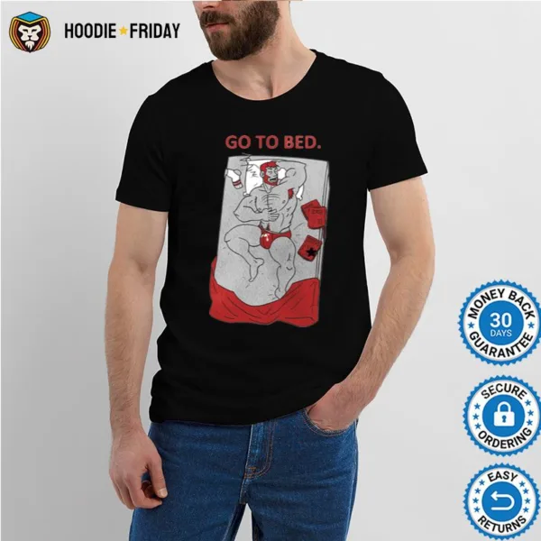 Go To Bed The Sleeping Hunk Shirts