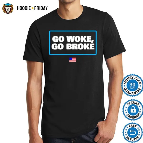 Go Woke Go Broke Bud Ligh Shirts