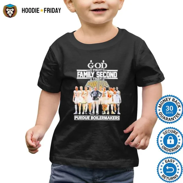 God First Family Second Then Purdue Boilermakers Shirts