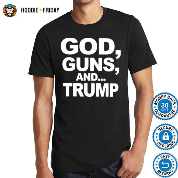 God Guns And Trump Shirts