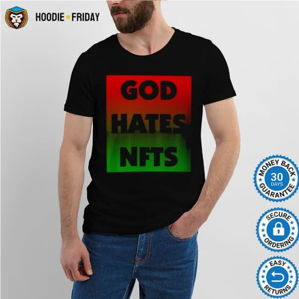 God Hates Nfts Shirts