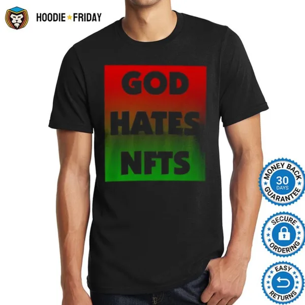 God Hates Nfts Shirts