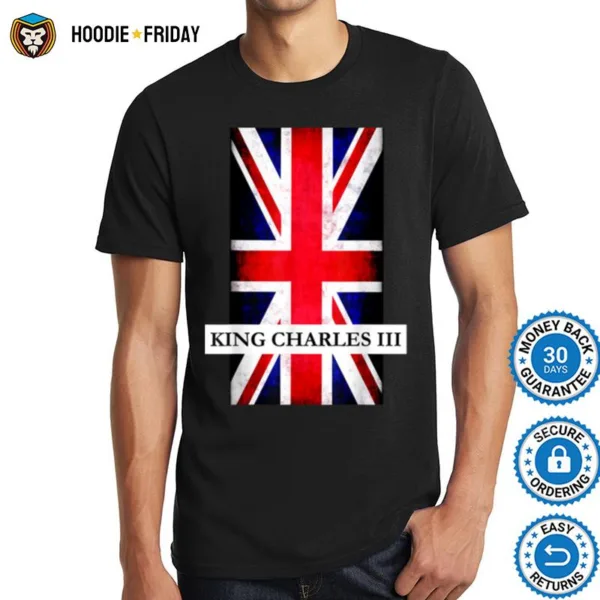 God Save The King Hrh King Charles Iii British Monarch Shirts