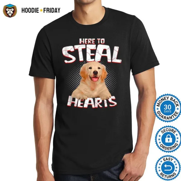 Golden Retriever Here To Steal Hearts Shirts