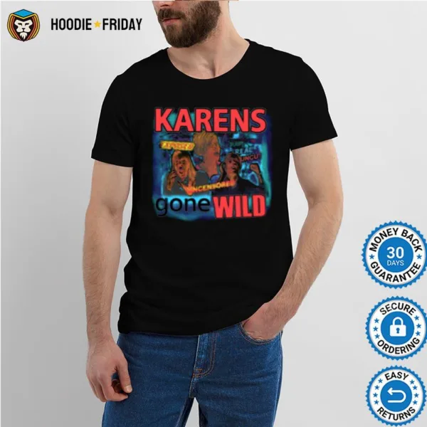 Goodie Karens Gone Wild Shirts