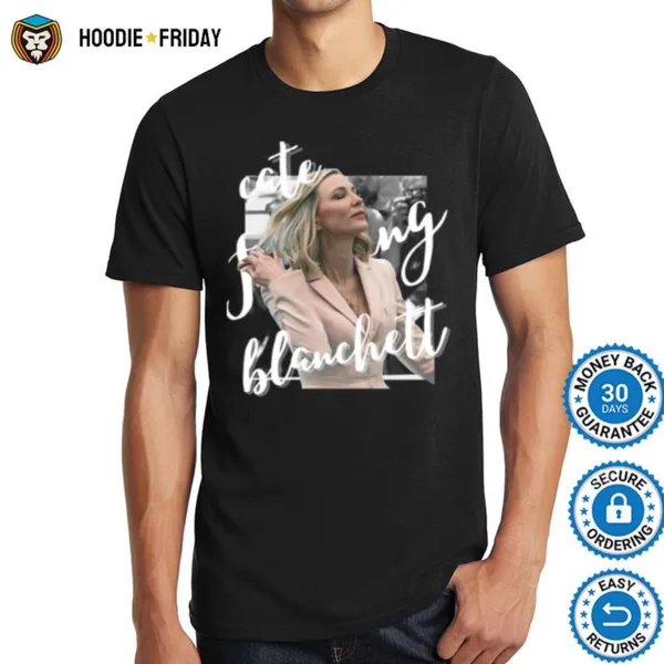 Graphic Cate Effin Blanchett For Fans Shirts