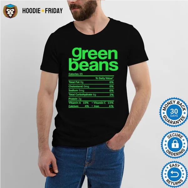 Green Beans Nutrition Facts Shirts