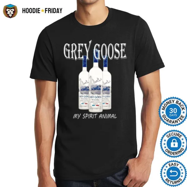 Grey Goose My Spirit Animal Vodka Funny Shirts