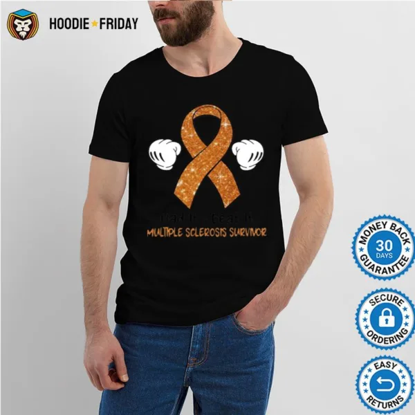 Had It Beat It Multiple Sclerosis Survivor Shirts