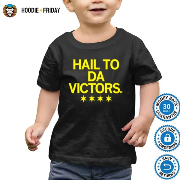 Hail To Da Victors Shirts